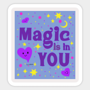 Magic in you Sticker